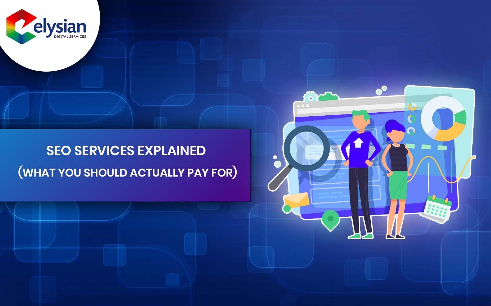 SEO Services Explained (What You Should Actually Pay For)