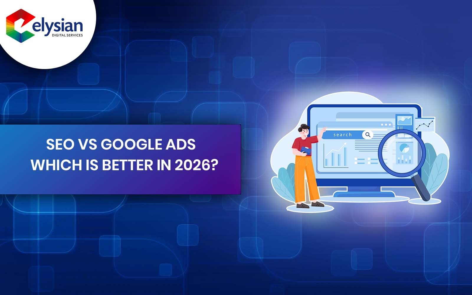 SEO vs Google Ads in 2026: Which Is Actually Better? (Real Data, No Fluff)