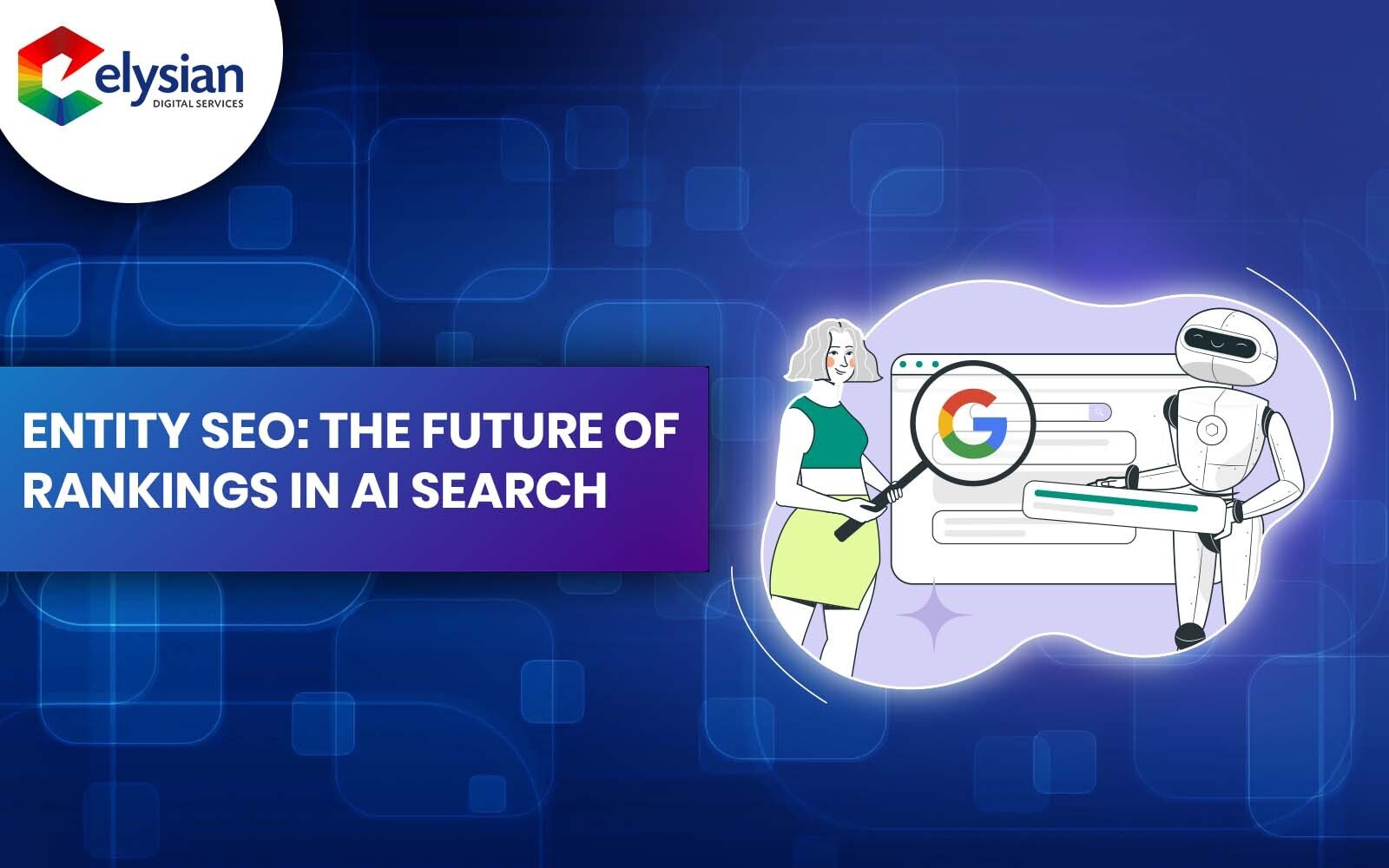 Entity SEO: The Future of Ranking in AI Search