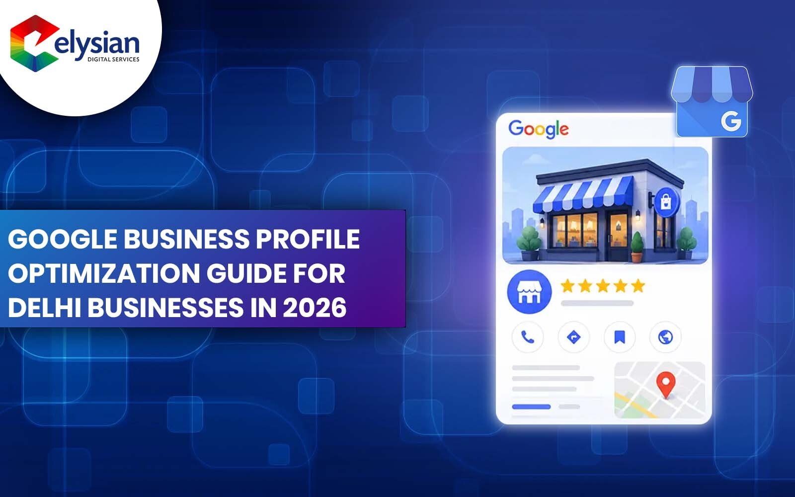 Google Business Profile Optimization Guide for Delhi Businesses in 2026