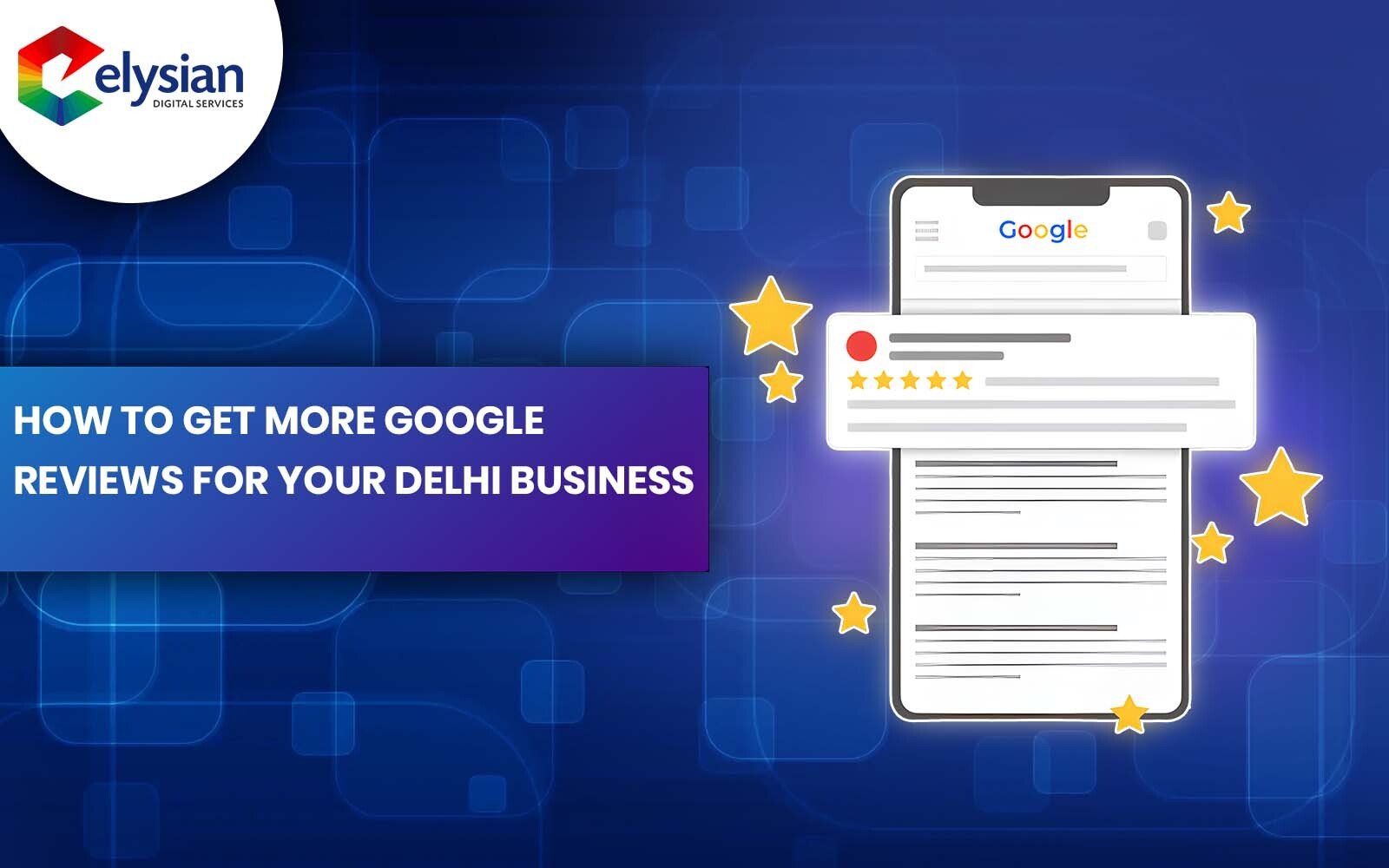 How to Get More Google Reviews for Your Delhi Business