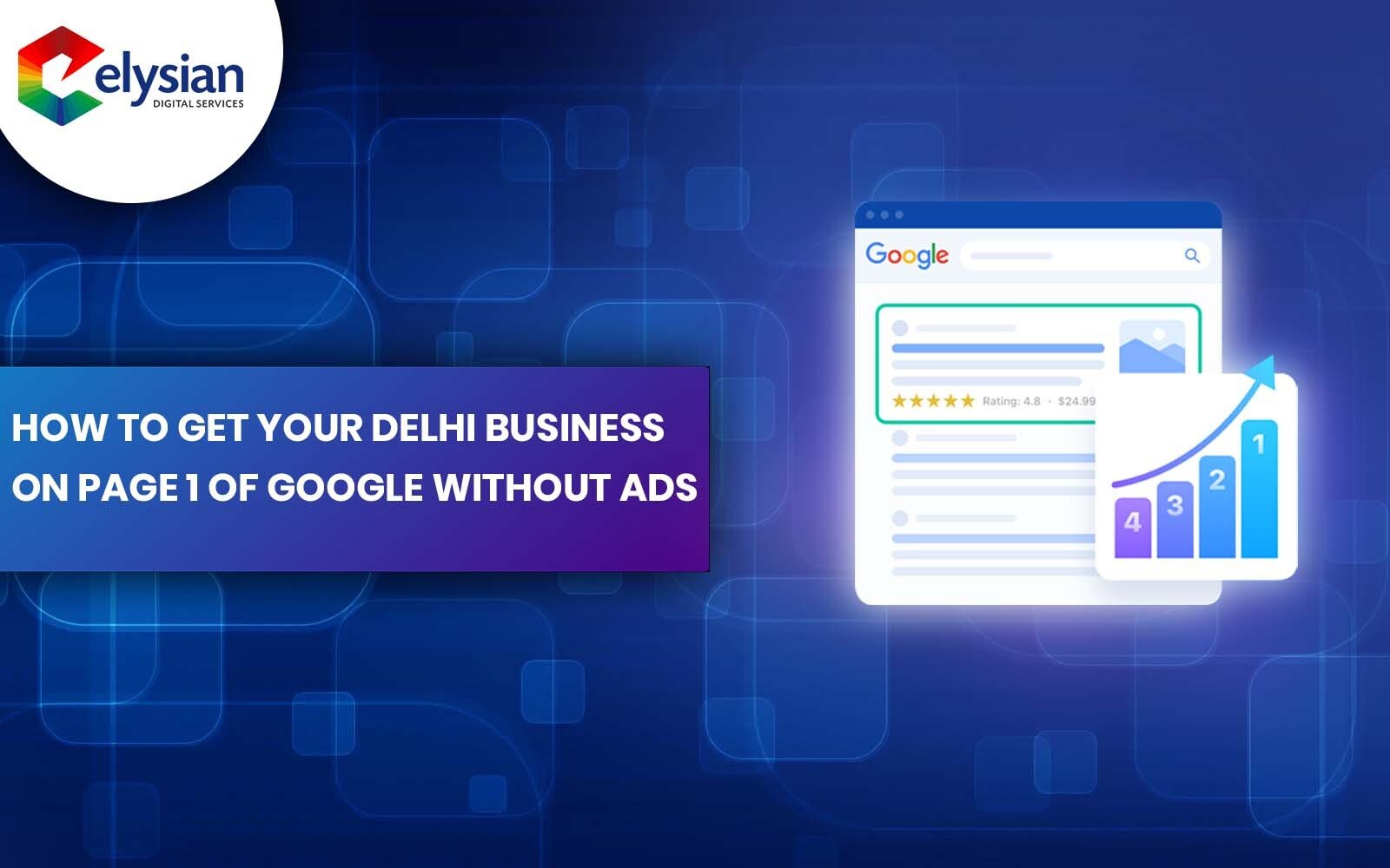 How to Get Your Delhi Business on Page 1 of Google Without Ads