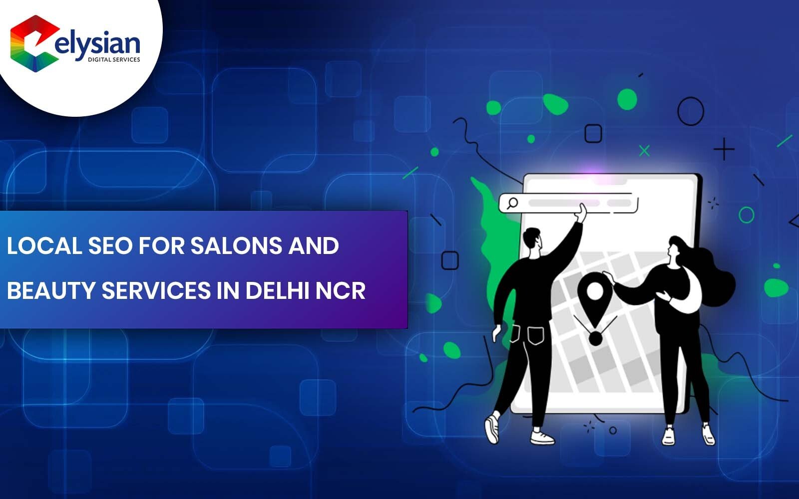 Local SEO for Salons and Beauty Services in Delhi NCR